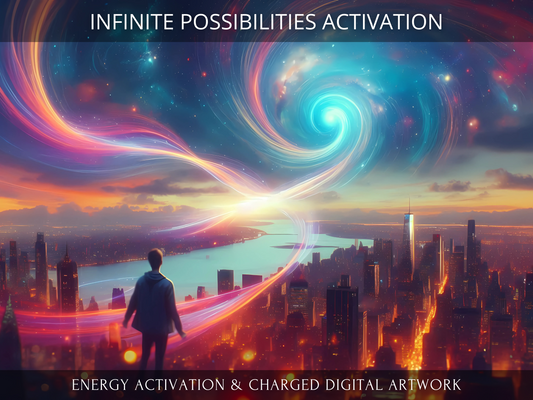 Infinite Possibilities Energetic Activation