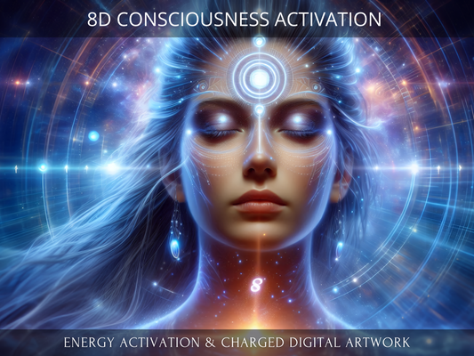 Eighth Dimension (8D) Consciousness Activation