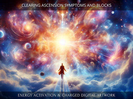 Clearing Ascension Symptoms and Blocks