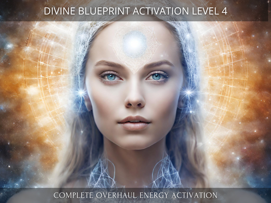 Divine Blueprint Activation Level 4 (complete overhaul)