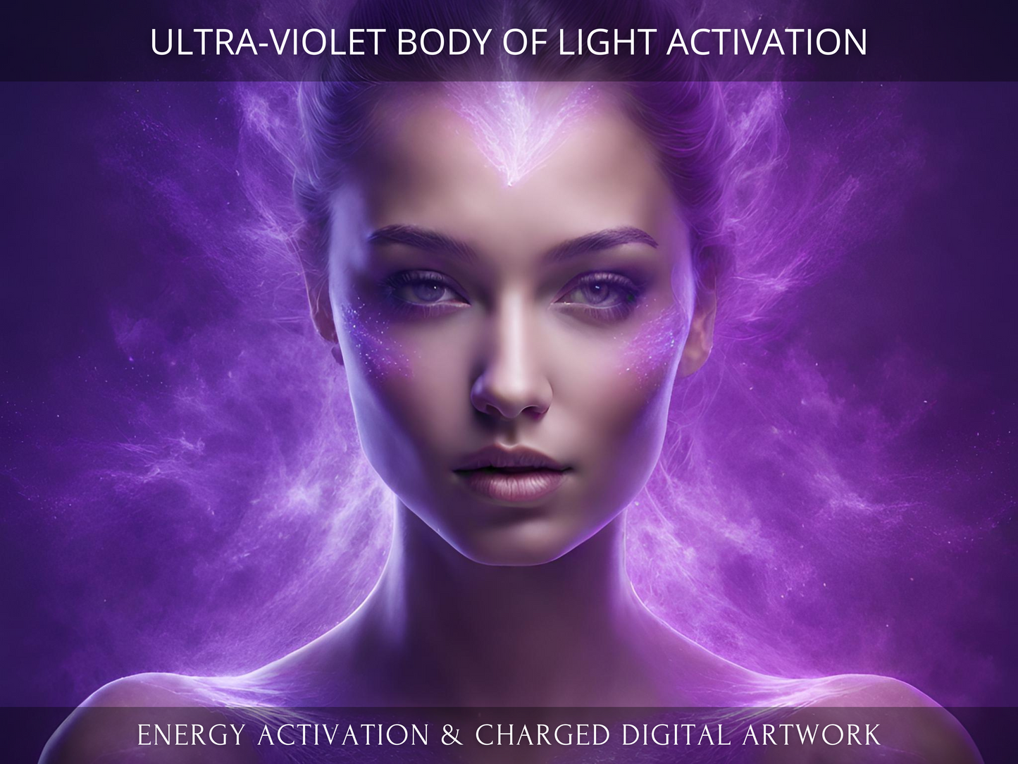 Ultra-Violet Body of Light Activation