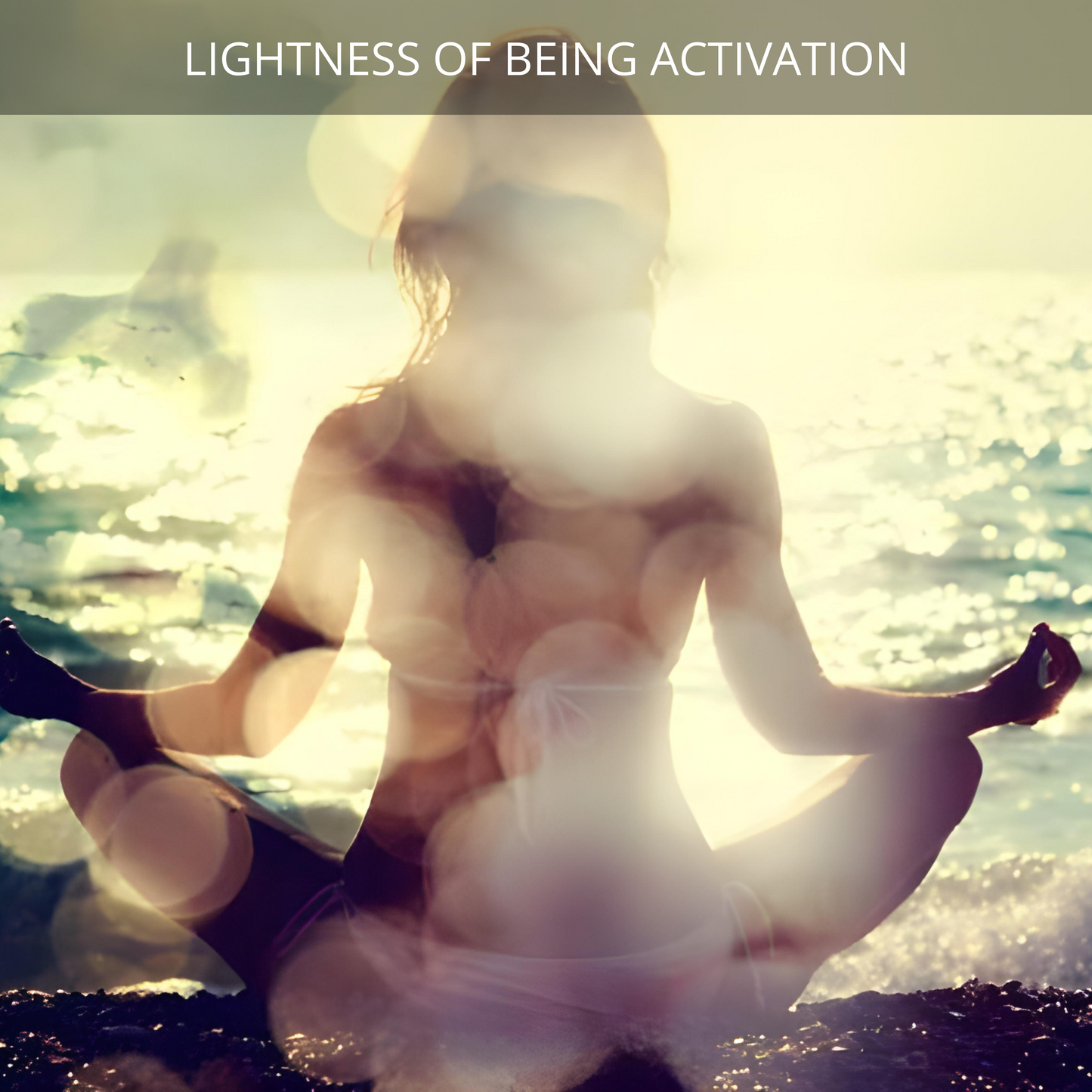 Lightness of Being Activation