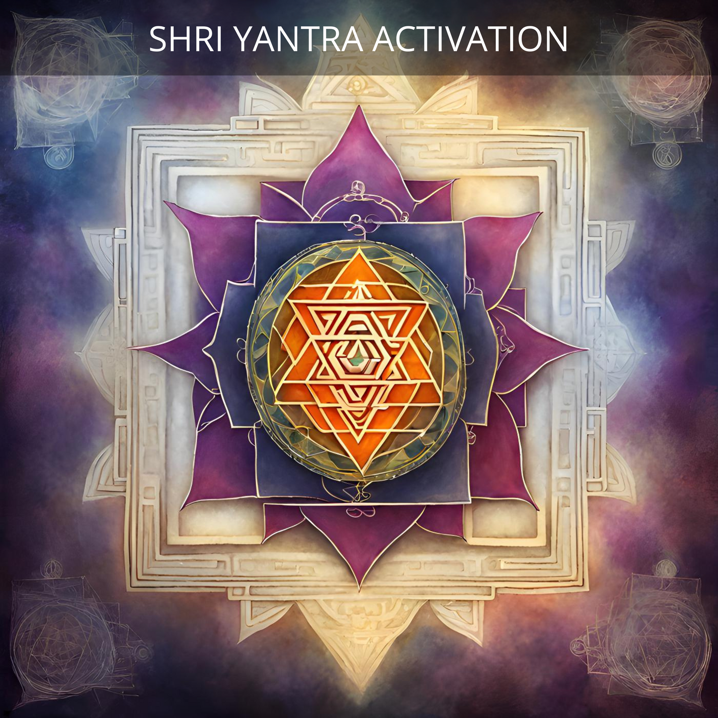 Shri Yantra Activation